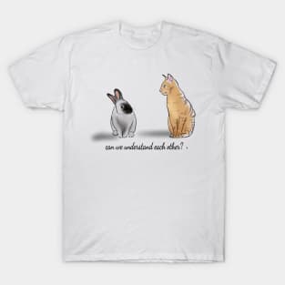 CAN WE UNDERSTAND EACH OTHER? T-Shirt